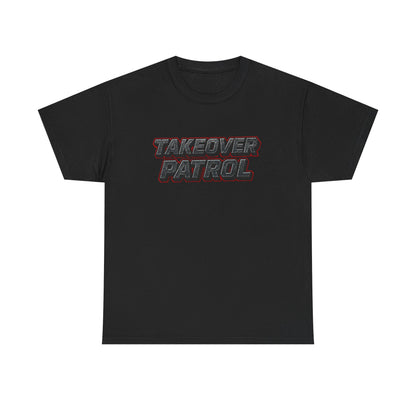 ALL NEW TAKE OVER PATROL T SHIRT